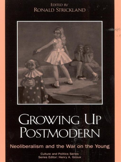 Title details for Growing Up Postmodern by Ronald Strickland - Available